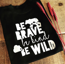 Load image into Gallery viewer, Brave Kind Wild - Adult Hoody