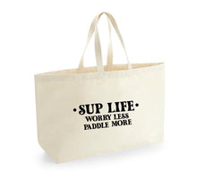 Load image into Gallery viewer, SUP Life - Oversized Bag
