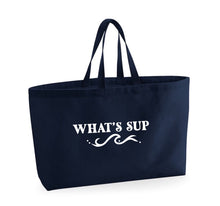 Load image into Gallery viewer, What&#39;s SUP - Oversized Bag
