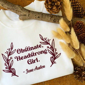 Obstinate, Headstrong Girl - Sweater